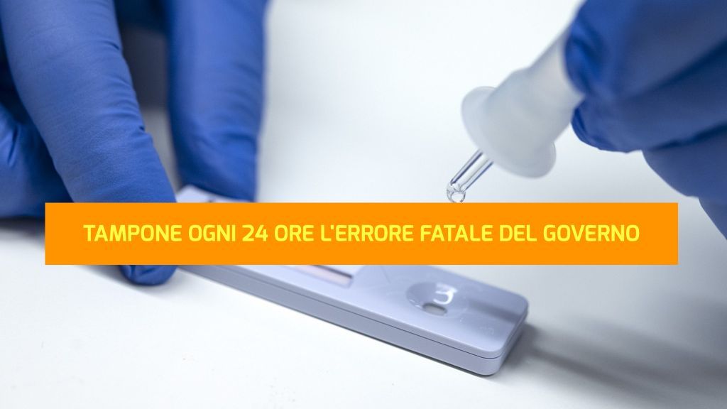 TAMPONE OGNI 24 ORE L'ERRORE FATALE DEL GOVERNO