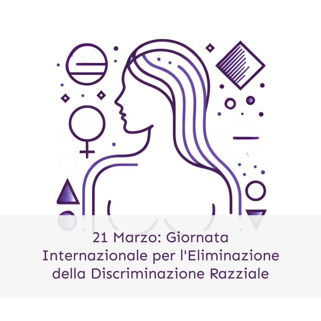 21 Marzo: Un Richiamo Universale all'Uguaglianza e alla Diversità