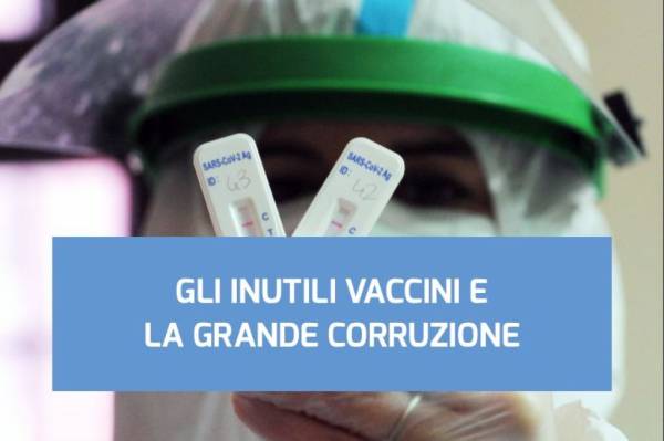 GLI INUTILI VACCINI E LA GRANDE CORRUZIONE