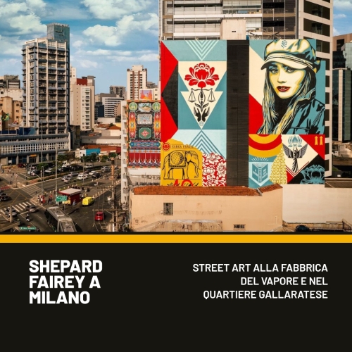 Shepard Fairey arriva a Milano: Street Art alla Fabbrica del Vapore e un murale nel quartiere Gallaratese